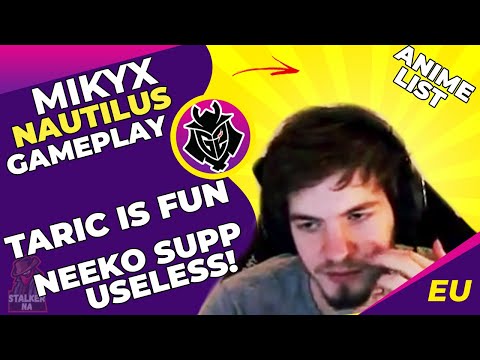 G2 Mikyx Talks - Anime LIST 🤔 Neeko Support Is Fun But USELESS | Taric Is Pretty FUN!  EU Challenger