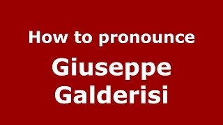 How to pronounce Giuseppe Galderisi