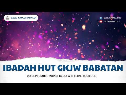 IBADAH HUT GKJW BABATAN | 20 SEPTEMBER 2026 | GKJW BABATAN #gkjwbabatan