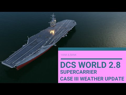 DCS World update 2.8 | Supercarrier Case III in new weather and improved dogfight F/A-18 vs Su-33