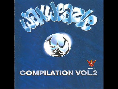 WAXWEAZLE COMPILATION VOL.2 [FULL ALBUM 75:18 MIN] 1997 * R A R E * HD HQ HIGH QUALITY ID&T
