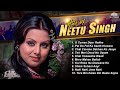 Best Of Neetu Singh Superhit Song Video Songs Jukebox Bollywood Evergreen Hits