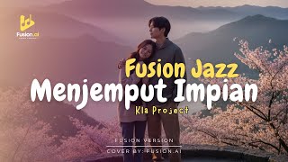 Download lagu Menjemput Impian - Kla Project (Fusion Jazz) mp3