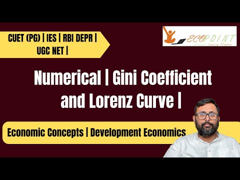 Gini Coefficient and Lorenz Curve Numerical | Indian Economic Services | RBI Grade B DEPR | UGC NET