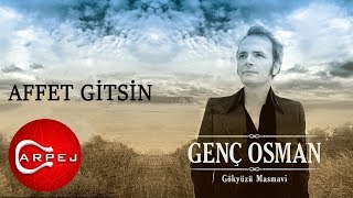 Genç Osman - Affet Gitsin (Official Audio)