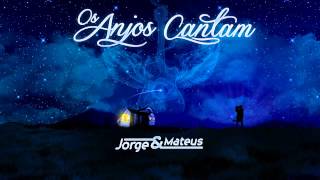 10 - Jorge e Mateus - Se disser bye bye (CD OS ANJOS CANTAM)