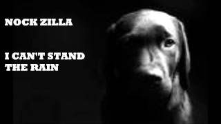 Nock Zilla- I CANT STAND THE RAIN *Fytch Remix*