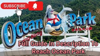 Ocean Park Hong Kong | Full Guide How To Reach | 2026 |