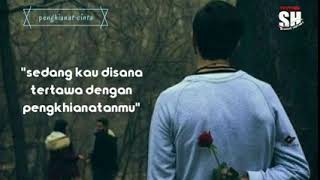 Download lagu status wa,penghianat cinta (kata kata  buat mantan) mp3