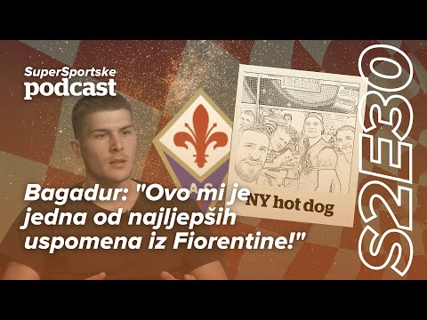 SuperSportske podcast S2E30 - Bagadur: Ovo mi je jedna od najljepših uspomena iz Fiorentine!