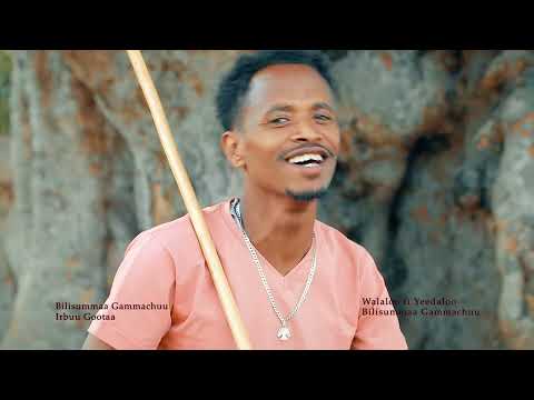 Bilisummaa Gammachuu: IRBUU GOOTAA new Ethiopia oromo music :  #!!!2022