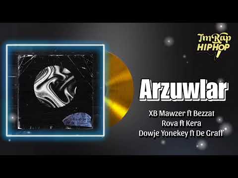 XB Mawzer ft Bezzat ft Rova ft Kera ft Dowje Yonekey ft De Graff - Arzuwlarym Bar [Official Audio]