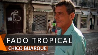 Chico Buarque: Fado Tropical (DVD Uma Palavra)