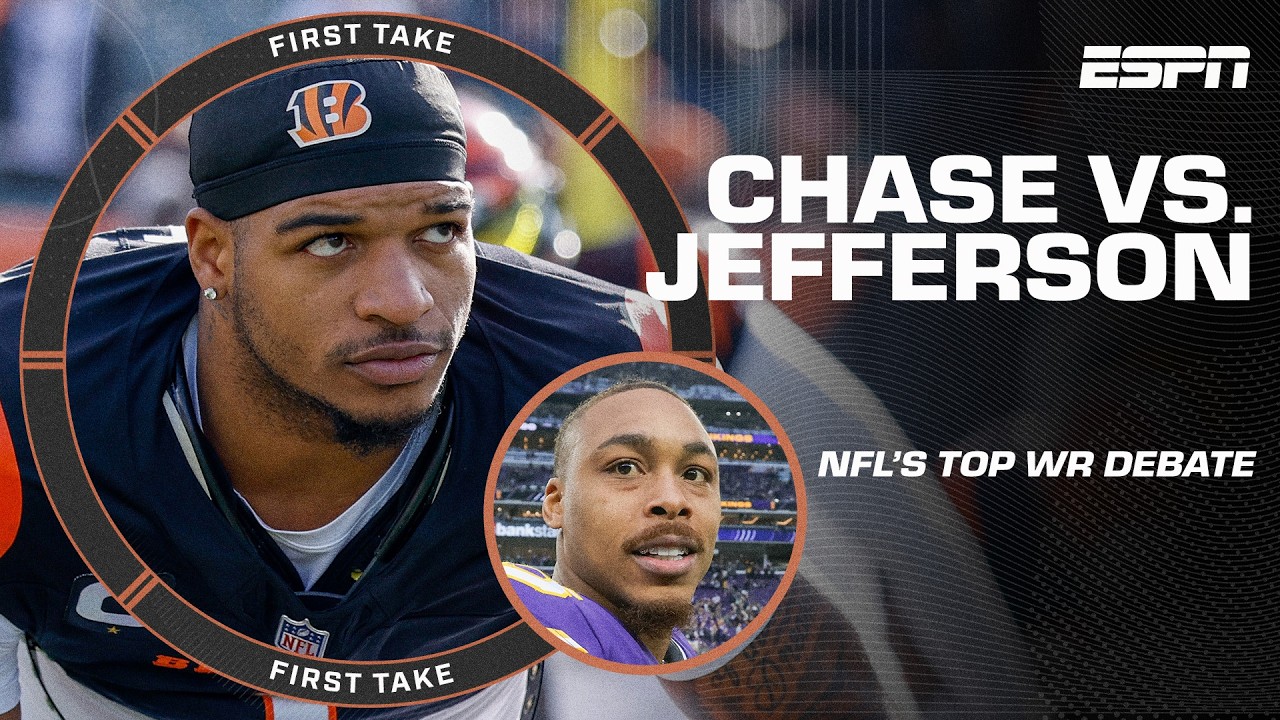 Ja'Marr Chase vs. Justin Jefferson: Who is the NFL's best wide receiver? 🏈 | First Take