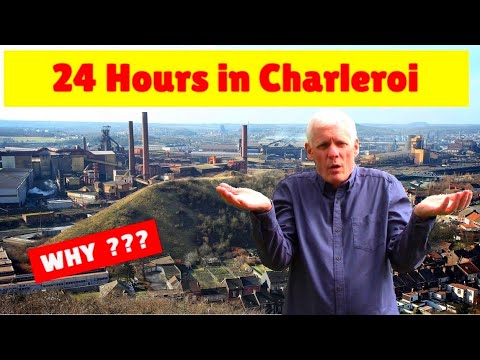 WHY VISIT CHARLEROI??? She's not pretty, but has character. 24 hours to explore shops, food etc.