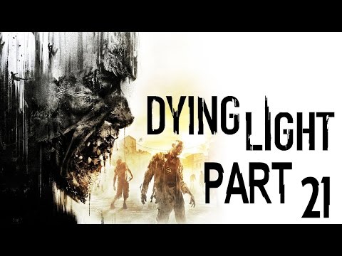 Dying Light - Let's Play - Part 21 - "The Final Confrontation (Ending)" | DanQ8000