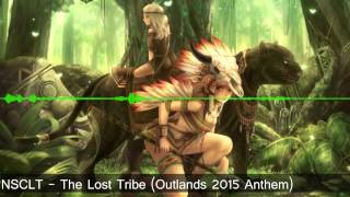 [Hardstyle] NSCLT - The Lost Tribe (Outlands 2015 Anthem)