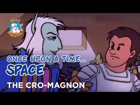 Once Upon a Time... Space - The Cro-Magnon - Hello Maestro