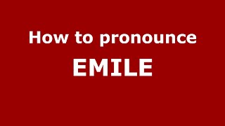 How to pronounce Emile