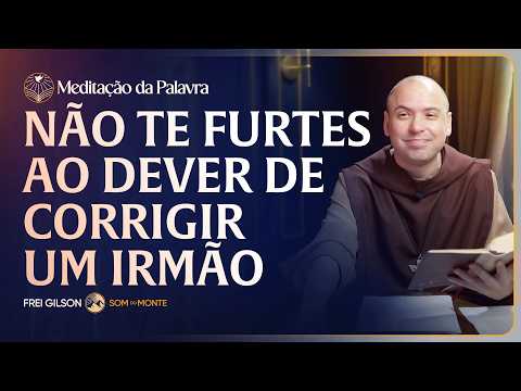 FREI GILSON-MEDITAÇÃO DA PALAVRA