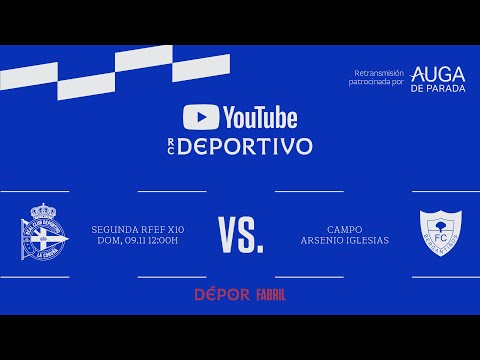 Depor Fabril - FC Bergantiños | SEGUNDA FEDERACIÓN | TEMPORADA 25-26 | OFRECIDA POR AUGA DE PARADA