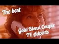 The Best Gold Blend Couple TV Adverts