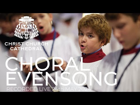 Choral Evensong - Recorded live Thursday 23rd May 2024