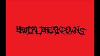 Brutal Breakdowns