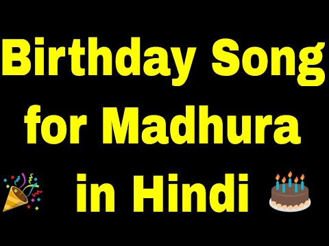 Birthday Song for madhura - Happy Birthday madhura Song