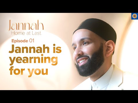 Jannah Is Waiting for You | Ep. 1 | #JannahSeries with Dr. Omar Suleiman