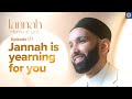Jannah Is Waiting for You | Ep. 1 | #JannahSeries with Dr. Omar Suleiman