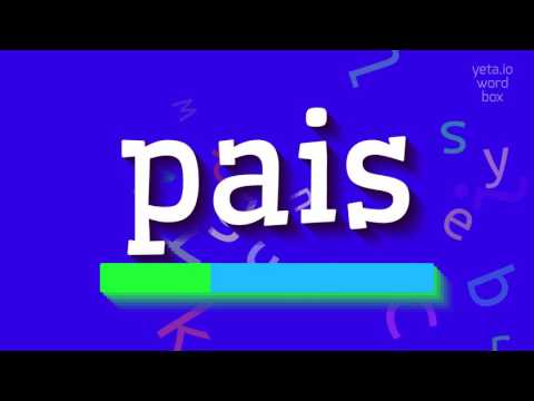 How to say "pais"! (High Quality Voices)