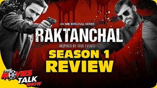 RAKTANCHAL : Season 1 Review | Crime Drama | MX Original Series