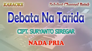 Download lagu DEBATA NA TARIDA ll KARAOKE BATAK ll SURYANTO SIREGAR ll NADA PRIA G=DO mp3 Download lagu DEBATA NA TARIDA ll KARAOKE BATAK ll SURYANTO SIREGAR ll NADA PRIA G=DO mp3