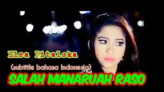 Download lagu Lagu Minang Elsa Pitaloka - Salah Manaruah Raso (Substitle Bahasa Indonesia) mp3