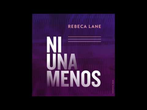Ni una menos  -  Rebeca Lane