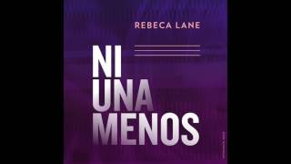 Ni una menos  -  Rebeca Lane