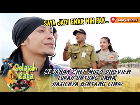 MASAKAN CHEF MUTO DIREVIEW LURAH UNTUNG JAWA, HASILNYA BINTANG LIMA! - JELAJAH RASA