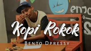 Download lagu Kopi Rokok ( Koprok ) Bento Dpressy -   mp3 Download lagu Kopi Rokok ( Koprok ) Bento Dpressy -   mp3