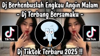 Download lagu DJ BERHEMBUSLAH ENGKAU ANGIN MALAM - DJ TERBANG BERSAMAKU | DJ TIKTOK TERBARU 2025 mp3