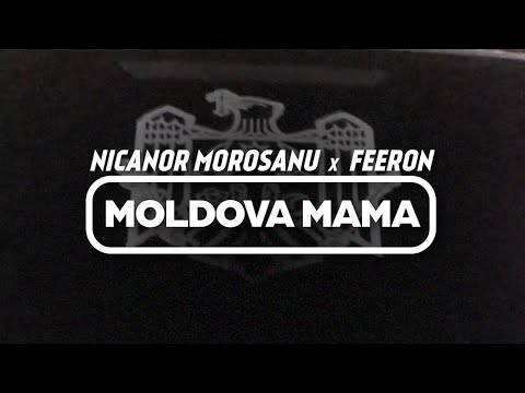 Nicanor Morosanu ❌ Feeron— “Moldova Mama” (Promo)