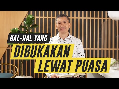 PESAN GEMBALA - HAL-HAL YANG DIBUKAKAN LEWAT PUASA (Official Khotbah Philip Mantofa)
