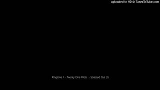 Download lagu Ringtone 1 - Twenty One Pilots  - Stressed Out (1) mp3