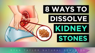 8 Ways To DISSOLVE Kidney Stones (and Prevent Them)