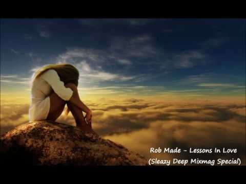 Rob Made - Lessons In Love (Sleazy Deep Mixmag Special)