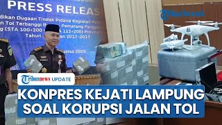 Kejaksaan Tinggi Lampung Rilis Konferensi Pers Kasus Tipikor Tol, Sita Uang Senilai Rp6 Miliar