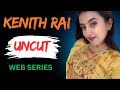 KENITH RAI UNCUT WEB SERIES LIST MOODX MEETX LIVE FENEO MOVIES BIG SHOTS FLIZ MOVIES