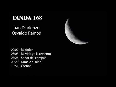 Tanda 168 - Juan D'arienzo - Osvaldo Ramos