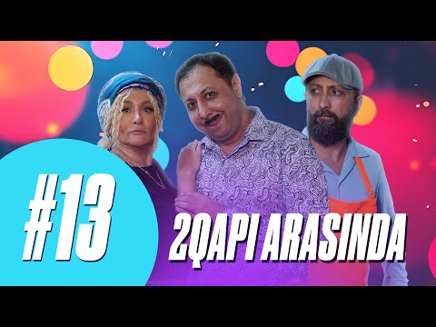 İki Qapı Arasında / 13. Bölüm
