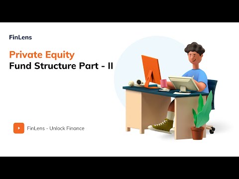Private Equity Fund Structure Part - II